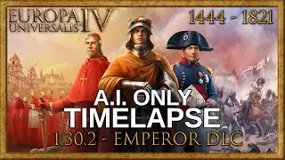 EU4 1.30.2 Emperor DLC - Timelapse 1444 - 1821 (AI only)