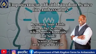 Resetting Your Faith: The Belief System: What Source Controls Our Soul?