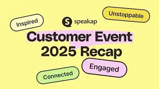 Connected, Engaged, Inspired & Unstoppable: Speakap Customer Event 2025 Recap