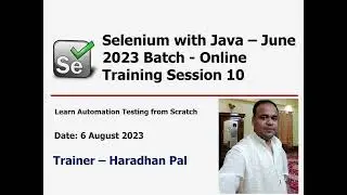 Selenium with Java June 2023 Batch Online Training - Session 10 (Automation Framework)
