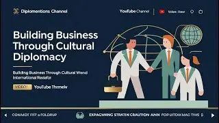Building Business Through Cultural Diplomacy