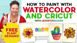 How To Watercolor Paint With Cricut | Free Plant SVGs!