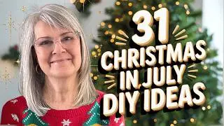 Christmas in July: 31 Genius DIY Ideas to Start Now