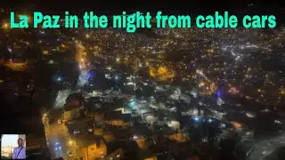 La Paz by cable cars in the night