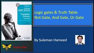 Logic gates |Not Gate | And Gate | Or Gate | Truth Table |@ExpertBee