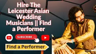 Hire The Leicester Asian Wedding Musicians || Find a Performer