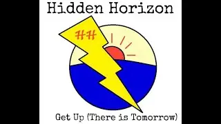 Hidden Horizon - Get Up (There is Tomorrow) OFFICIAL MUSIC VIDEO