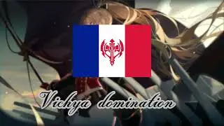 (Fictional anthem) Vichya domination anthem: Le chant du d&eacute;part - Azur lane