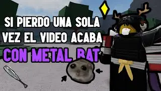 Solo Una Vida Con Metal Bat en The Strongest Battlegrounds