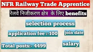 North East Frontier Railway (NEFR)  Railway Apprentice Recruitment 2020 , join date , salery ,