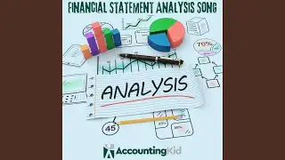 Financial Statement Analysis Song (feat. Accounting Kid Singers)