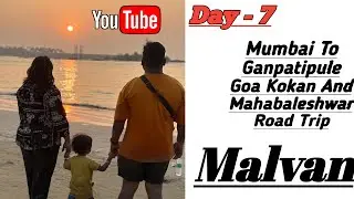 Mumbai To Ganpatipule Goa Kokan And Mahabaleshwar Road Trip DAY-7 #prashantravindrapatilvlogs