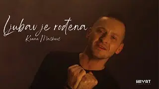Kenan Mačković &ndash; Ljubav je rođena (Official Video 2025)