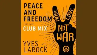 Peace & Freedom (Club Mix Extended)