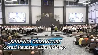 &bdquo;SPRE NOI ORIZONTURI&rdquo; - CORURI REUNITE ELIM CHICAGO