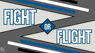 Fight or Flight