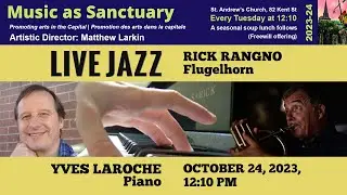 LIVE JAZZ | Yves Laroche, Piano & Rick Rangno, Flugelhorn | Oct 24, 2023 (Music as Sanctuary)