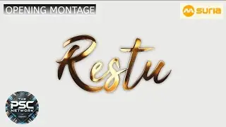 [OPENING MONTAGE] Restu | MediaCorp Suria