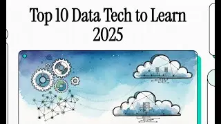 Top 10 Data Technologies to Learn in 2025