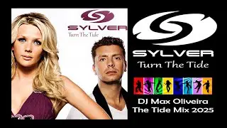 Sylver - Turn The Tide (DJ Max Oliveira The Tide Mix 2025)