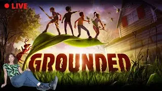 Grounded LIVE STREAM
