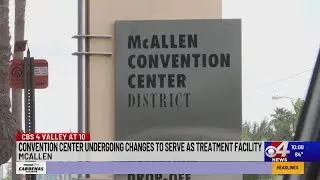 Mcallen Convention Center to serve as an overflow hospital for COVID patients