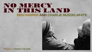 Ben Harper and Charlie Musselwhite - 