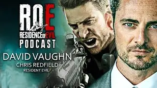 RESIDENT EVIL 7 || INTERVIEW w/ CHRIS REDFIELD Actor David Vaughn | ROE Podcast