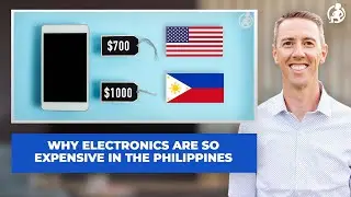Ep. 108: Why Electronics Are So Expensive In The Philippines
