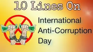 10 Lines Essay On Corruption l Essay On International Anti Corruption Day l Corruption Day Essay