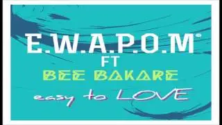 easy to love ewapom ft bee bakare