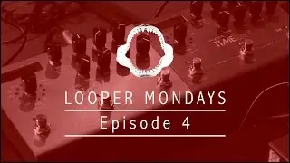 Looper Mondays Ep.4 - Rory McLean
