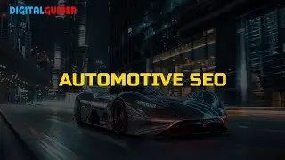 Automotive SEO Guide: Optimize Your Auto Website & Outrank Competitors Fast