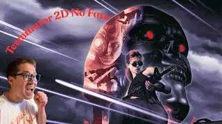 Some 2D Action! Terminator 2D No Fate!