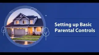 Tombigbee Fiber App (Premiere Access) - Setting Up Basic Parental Controls