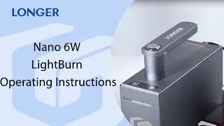 Longer Nano 6W portable laser engraver LightBurn Operating Instructions