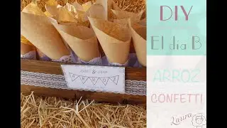 Conos de arroz y confetti para boda ♥  Laura DIY