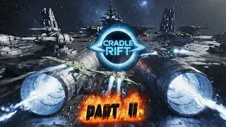 Betrayal at Cradle Rift &ndash; Part II - Watch now in 4K