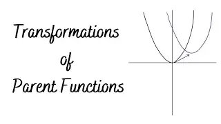 How To Transform Parent Functions