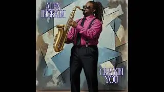 Craving You! #jazz #grownandsexy #smooth #alexingram