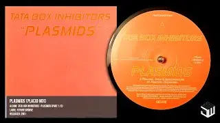 Tata Box Inhibitors - Plasmids (Placid Mix 2001) #progressivehouse #acid #techno #303