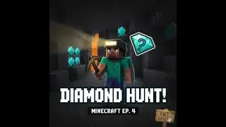 The Diamond Hunt! 💎 | Minecraft Episode 4
