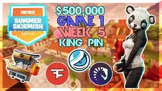 $500,000 🥊King Pin Summer Skirmish🥊 Week 5 Game 1 (Fortnite)