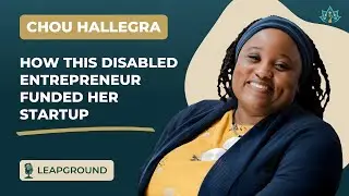 How This Disabled Entrepreneur Funded Her Startup | Chou Hallegra