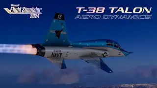 Aero Dynamics T-38 Talon Review | Microsoft Flight Simulator 2024 | MSFS2024 Review 