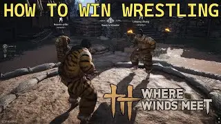 Как побеждать в борцовских поединках в игре Where Winds Meet NPC на всех уровнях