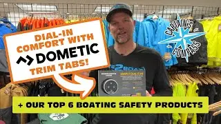 Top-6 Boating Safety products | Dial up your ride with Dometic Trim Tabs | Catch more shrimp!