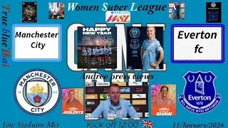 Manchester City v Everton WSL is Back.  Match preview & stats  Andree comments. injury updates