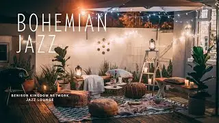 BOHEMIAN JAZZ: Elevating, Soothing & SMOOTH AMBIENCE
