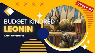 Budget Kindred - Leonin Anthem Cats - Under $2